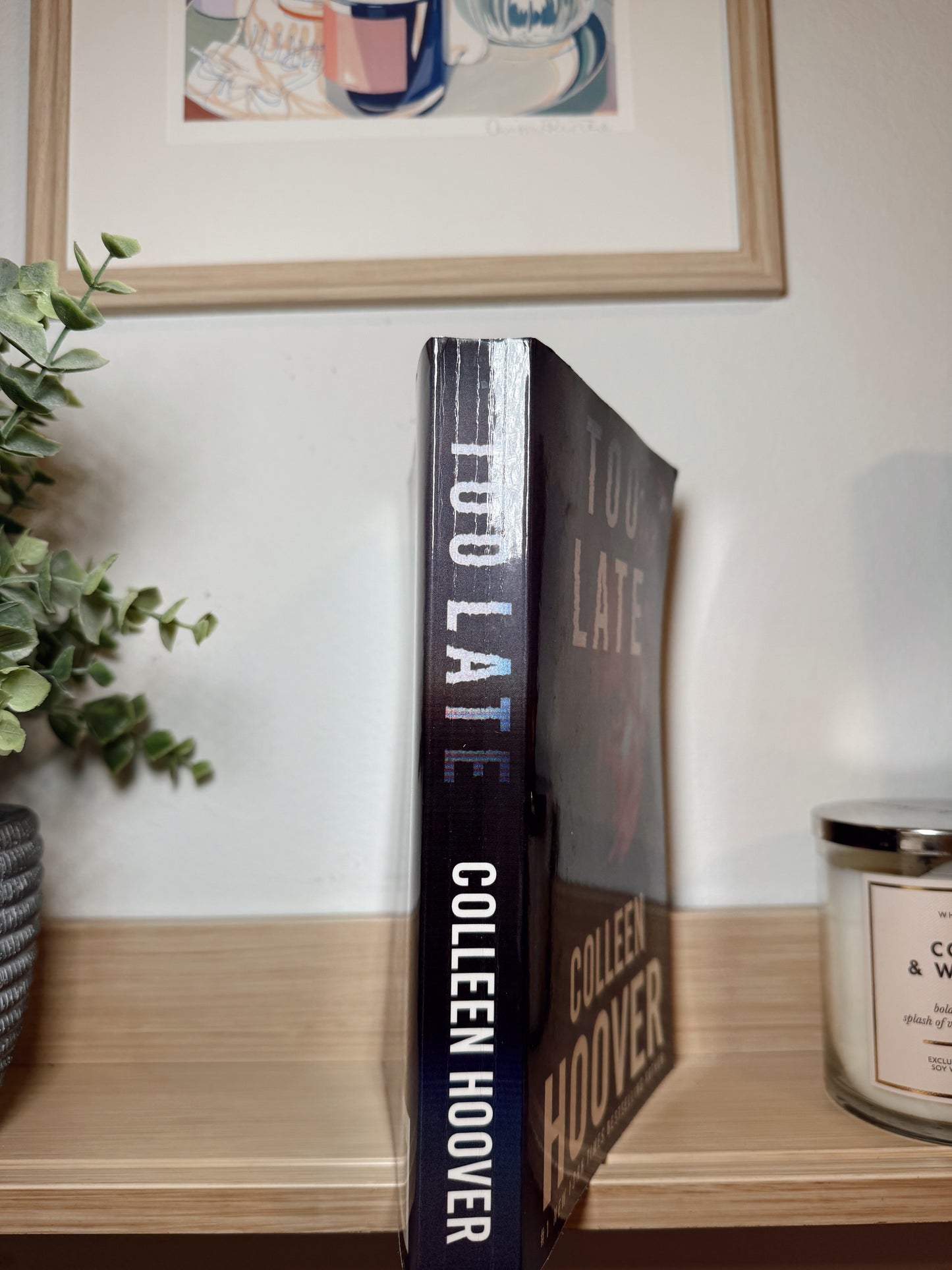 Too Late by Colleen Hoover