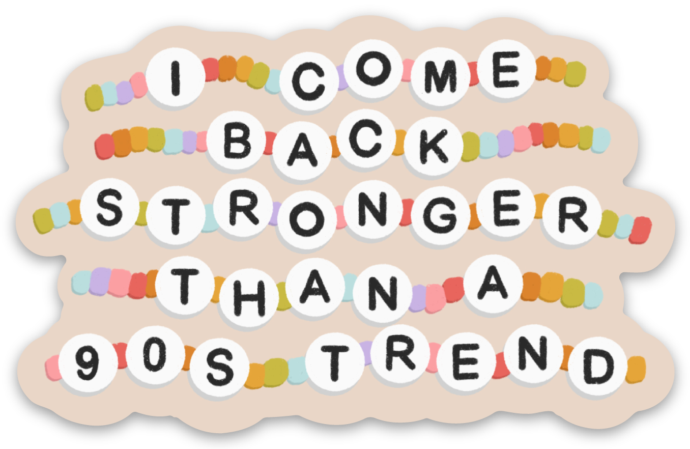 Stronger Than A 90s Trend Sticker 3x1.9in