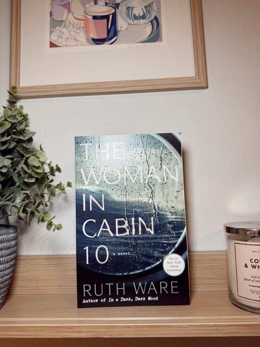 The Woman in Cabin 10 by Ruth Ware