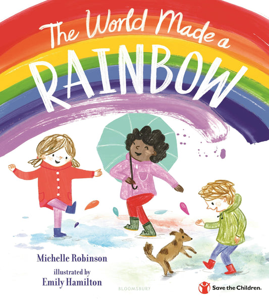 World Made A Rainbow by Michelle Robinson